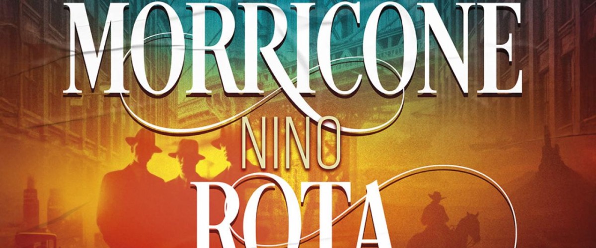 Il était une fois...Ennio MORRICONE & Nino ROTA